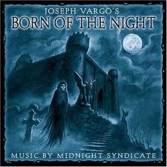 Midnight Syndicate : Born of the Night